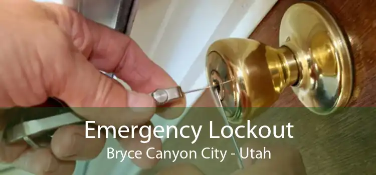 Emergency Lockout Bryce Canyon City - Utah
