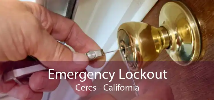 Emergency Lockout Ceres - California
