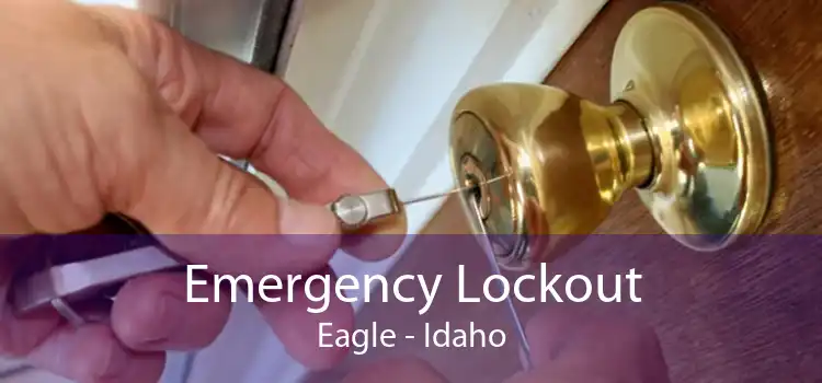 Emergency Lockout Eagle - Idaho