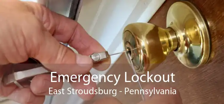 Emergency Lockout East Stroudsburg - Pennsylvania
