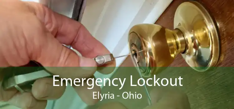 Emergency Lockout Elyria - Ohio
