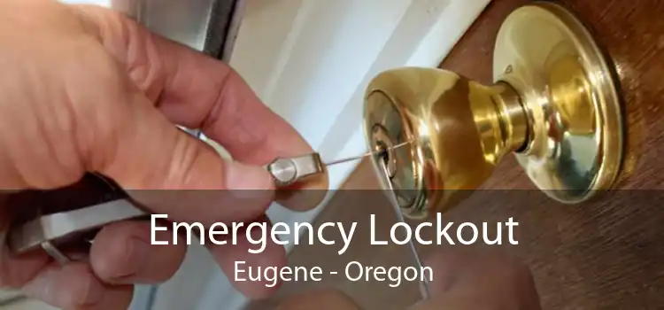Emergency Lockout Eugene - Oregon