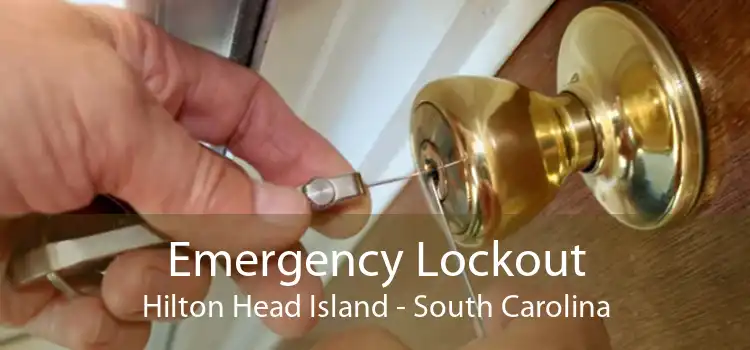 Emergency Lockout Hilton Head Island - South Carolina