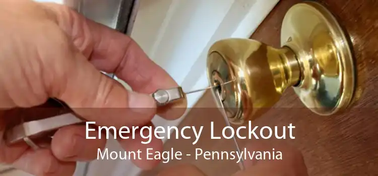 Emergency Lockout Mount Eagle - Pennsylvania