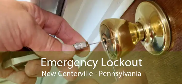Emergency Lockout New Centerville - Pennsylvania