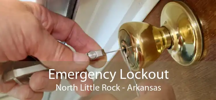 Emergency Lockout North Little Rock - Arkansas