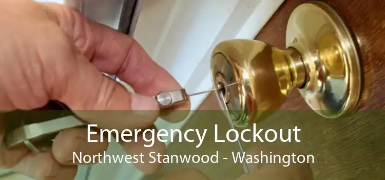 Emergency Lockout Northwest Stanwood - Washington