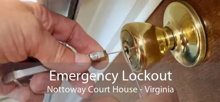 Emergency Lockout Nottoway Court House - Virginia