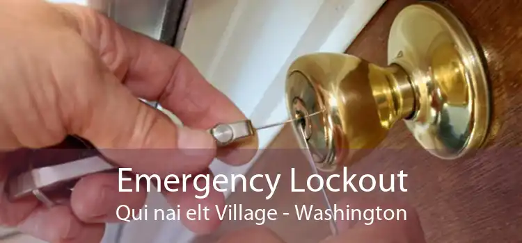 Emergency Lockout Qui nai elt Village - Washington