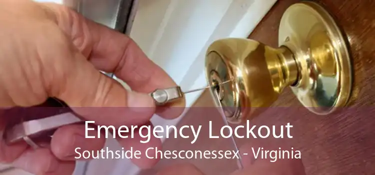 Emergency Lockout Southside Chesconessex - Virginia