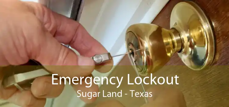 Emergency Lockout Sugar Land - Texas