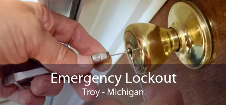 Emergency Lockout Troy - Michigan
