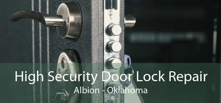 High Security Door Lock Repair Albion - Oklahoma