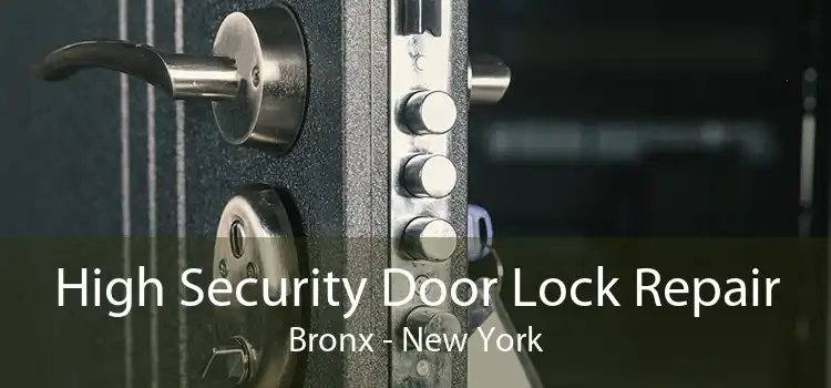 High Security Door Lock Repair Bronx - New York