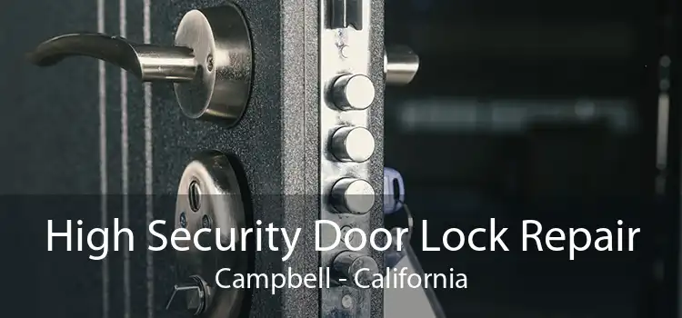 High Security Door Lock Repair Campbell - California