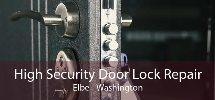 High Security Door Lock Repair Elbe - Washington