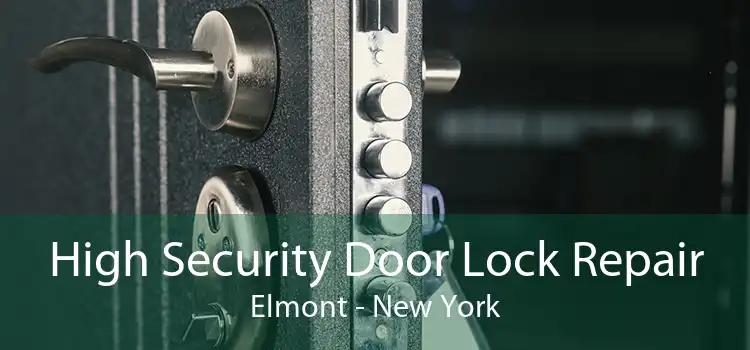 High Security Door Lock Repair Elmont - New York