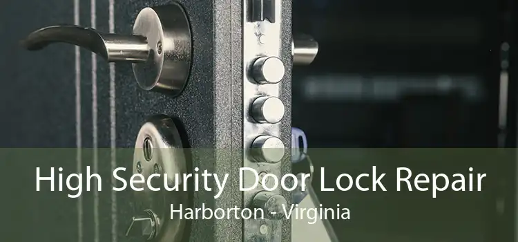 High Security Door Lock Repair Harborton - Virginia