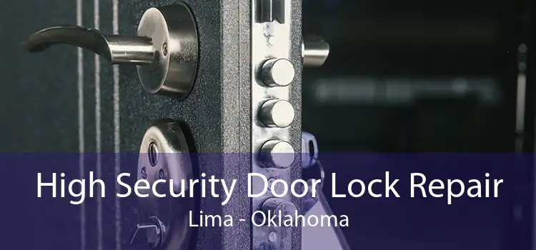 High Security Door Lock Repair Lima - Oklahoma