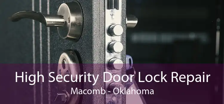 High Security Door Lock Repair Macomb - Oklahoma