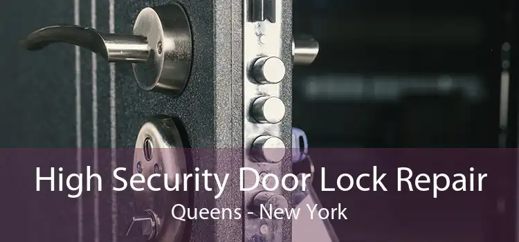 High Security Door Lock Repair Queens - New York