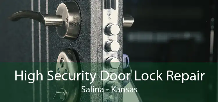 High Security Door Lock Repair Salina - Kansas