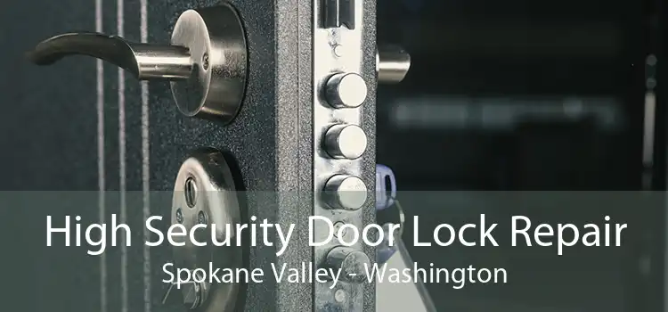 High Security Door Lock Repair Spokane Valley - Washington