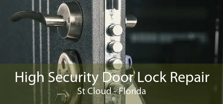 High Security Door Lock Repair St Cloud - Florida