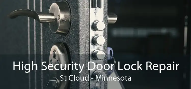 High Security Door Lock Repair St Cloud - Minnesota