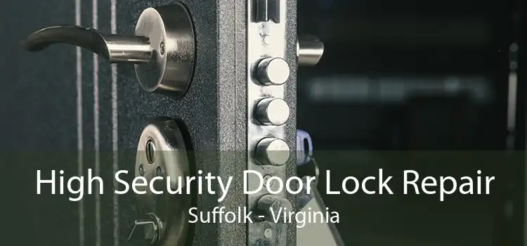 High Security Door Lock Repair Suffolk - Virginia