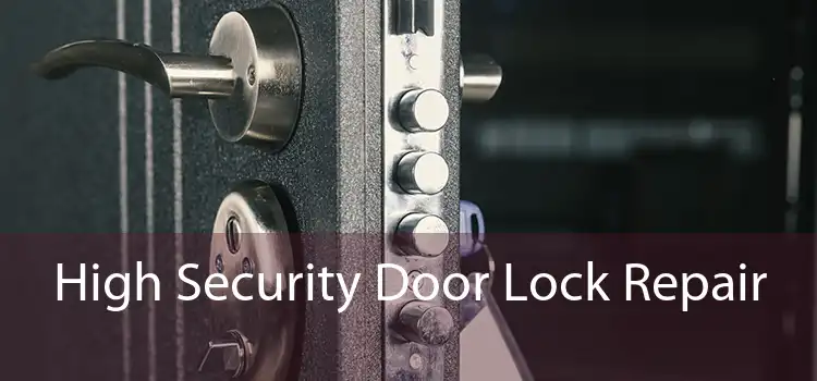 High Security Door Lock Repair 