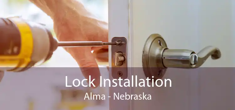Lock Installation Alma - Nebraska