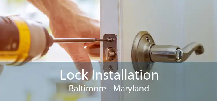 Lock Installation Baltimore - Maryland