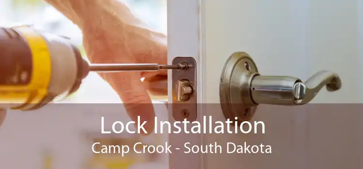 Lock Installation Camp Crook - South Dakota