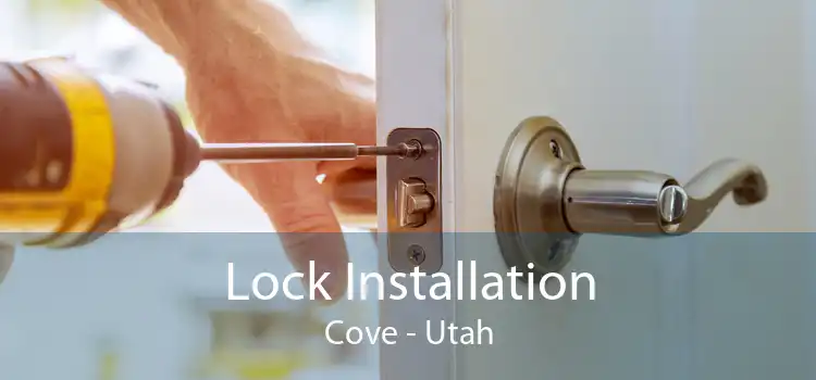 Lock Installation Cove - Utah