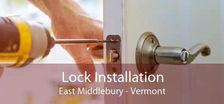 Lock Installation East Middlebury - Vermont