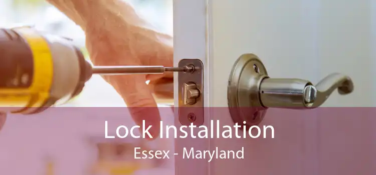 Lock Installation Essex - Maryland