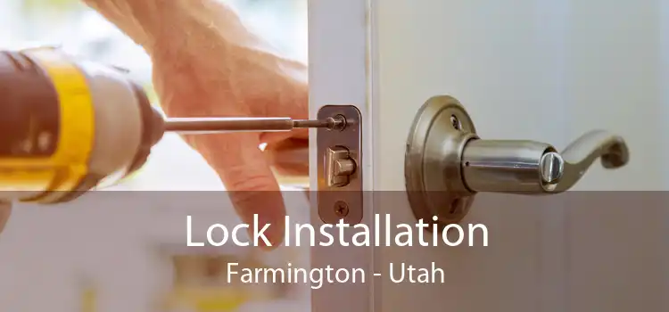 Lock Installation Farmington - Utah