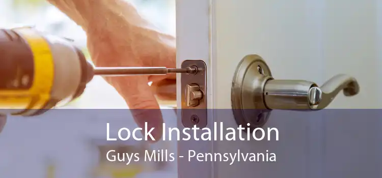 Lock Installation Guys Mills - Pennsylvania