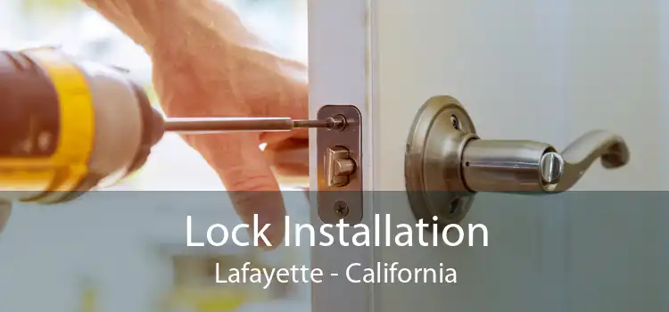 Lock Installation Lafayette - California