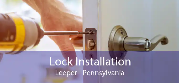 Lock Installation Leeper - Pennsylvania