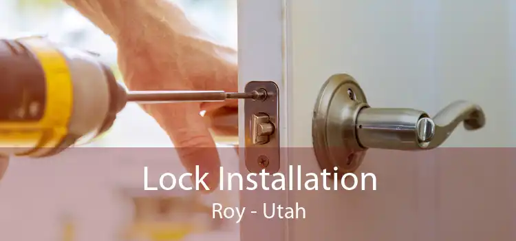 Lock Installation Roy - Utah