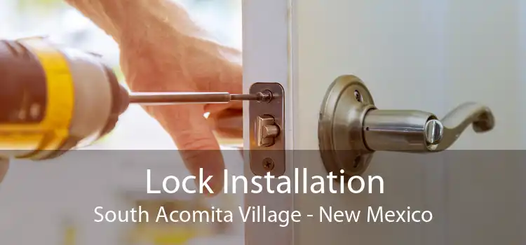 Lock Installation South Acomita Village - New Mexico