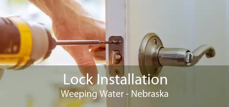 Lock Installation Weeping Water - Nebraska