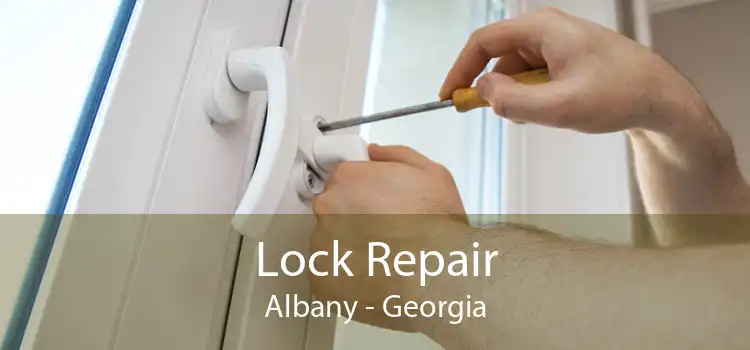 Lock Repair Albany - Georgia