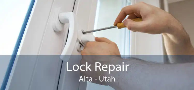 Lock Repair Alta - Utah