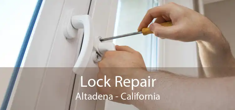 Lock Repair Altadena - California