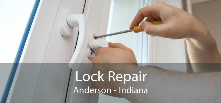 Lock Repair Anderson - Indiana