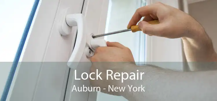 Lock Repair Auburn - New York