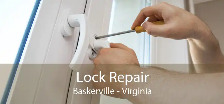 Lock Repair Baskerville - Virginia